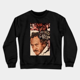 Bring Me The Head Of Alfredo Garcia Crewneck Sweatshirt